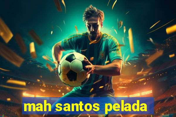 mah santos pelada